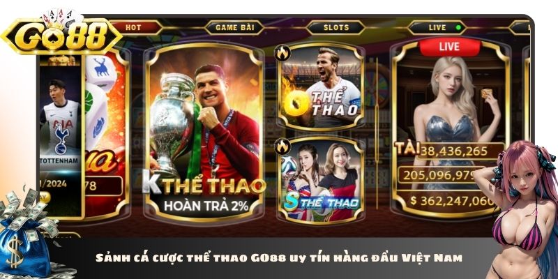 Sảnh cá cược thể thao GO88 uy tín hàng đầu Việt Nam