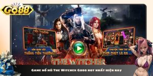 Game nổ hũ The Witcher Go88 hot nhất hiện nay