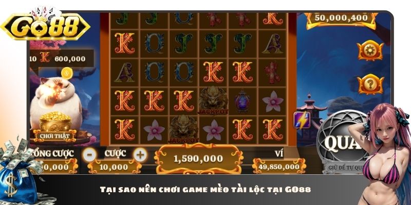 Tại sao nên chơi game mèo tài lộc tại GO88