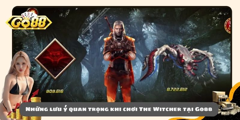 Những lưu ý quan trọng khi chơi The Witcher tại Go88