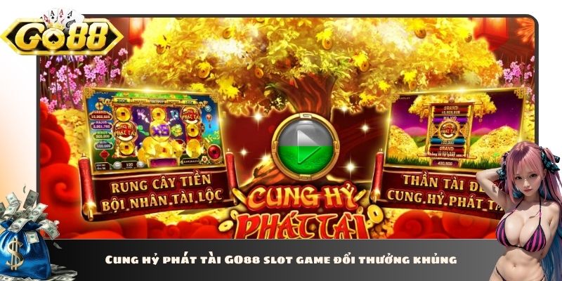 Cung hỷ phát tài GO88 slot game đổi thưởng khủng