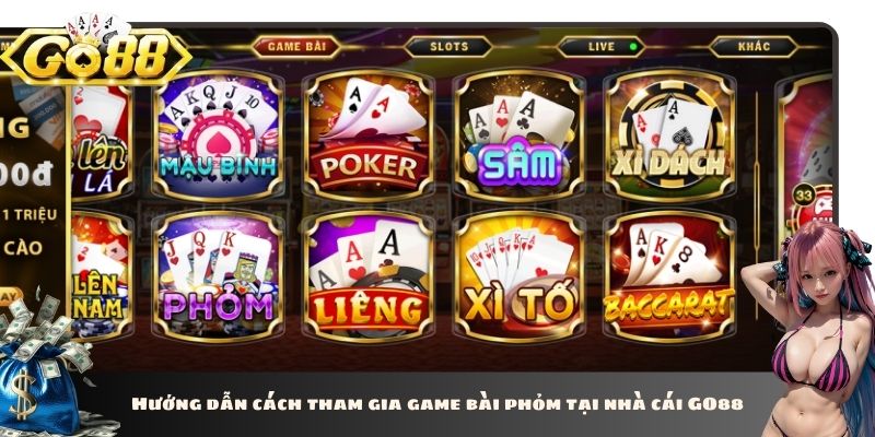 Hướng dẫn cách tham gia game bài phỏm tại nhà cái GO88